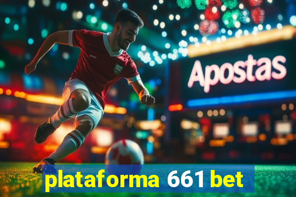 plataforma 661 bet